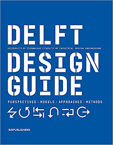 Revised Edition of the Delft Design Guide by Annemiek van Boeijen, Jaap Daalhuizen and Jelle Zijlstra