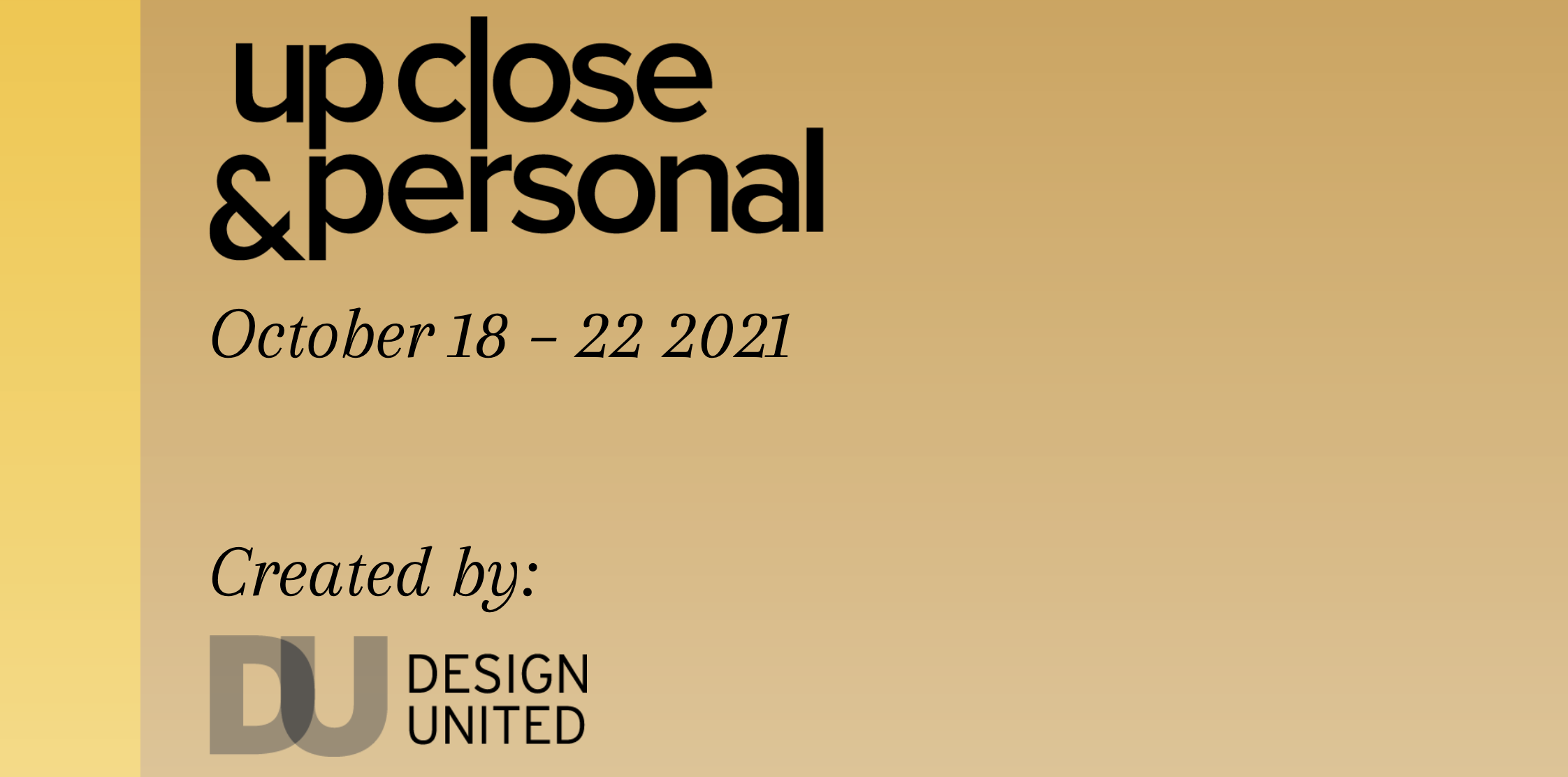 Up Close and Personal - Dutch Design Week - Design United